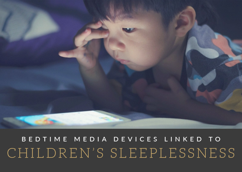 Bedtime media devices are keeping your kid awake